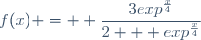 f(x) = \displaystyle \frac{3exp^{\frac{x}{4}}}{2 + exp^{\frac{x}{4}}}