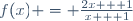 f(x) = \frac{2x + 1}{x + 1}
