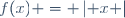 f(x) = \left| x \right|
