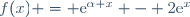 f(x) = \text{e}^{\alpha x} - 2\text{e}^{x}