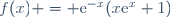 f(x) = \text{e}^{-x}(x\text{e}^x+1)