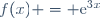 f(x) = \text{e}^{3x}