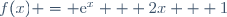 f(x) = \text{e}^x + 2x + 1