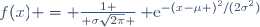 f(x) = {1 \over \sigma\sqrt{2\pi} }\,{\rm e}^{-(x-\mu )^2/(2\sigma^2)}