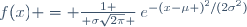 f(x) = {1 \over \sigma\sqrt{2\pi} }\,e^{-(x-\mu )^2/(2\sigma^2)}