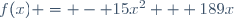 f(x) = - 15x^2 + 189x