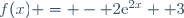 f(x) = - 2\text{e}^{2x} +3