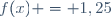 f(x) = 1,25