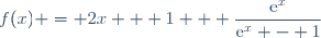 f(x) = 2x + 1 + \dfrac{\text{e}^x}{\text{e}^x - 1}