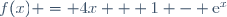 f(x) = 4x + 1 - \text{e}^x