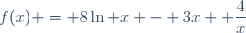 f(x) = 8\ln x - 3x +\dfrac{4}{x}