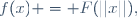 f(x) = F(||x||),