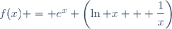 f(x) = e^x \left(\ln x + \dfrac{1}{x}\right)