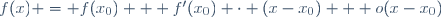 f(x) = f(x_0) + f'(x_0) \cdot (x-x_0) + o(x-x_0)