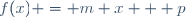 f(x) = m x + p