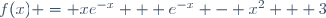 f(x) = xe^{-x} + e^{-x} - x^2 + 3