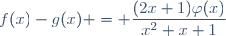f(x)-g(x) = \dfrac{(2x+1)\varphi(x)}{x^2+x+1}