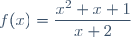 f(x)=\dfrac{x^2+x+1}{x+2}