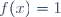 f(x)=1