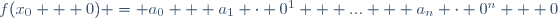 f(x_0 + 0) = a_0 + a_1 \cdot 0^1 + ... + a_n \cdot 0^n + 0