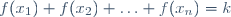 f(x_1)+f(x_2)+\ldots+f(x_n)=k