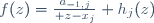 f(z)={a_{-1,j}\over z-x_j}+h_j(z)