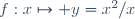 f:x\mapsto y=x^2/x
