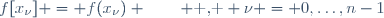 f[x_{\nu}] = f(x_{\nu}) \qquad \mbox{ , } \nu = 0,\ldots,n-1