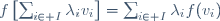 f\left[\sum_{i\in I}\lambda_iv_i\right]=\sum_{i\in I}\lambda_if(v_i)