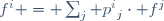 f^{i} = \sum_{j} {p^i}_{j}\cdot f^{j}
