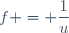 f = \dfrac{1}{u}