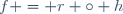 f = r \circ h