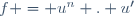 f = u^{n} . u'