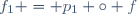 f_1 = p_1 \circ f