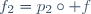 f_2=p_2\circ f