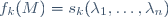 f_k(M)=s_k(\lambda_1,\dots,\lambda_n)