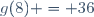 g(8) = 36