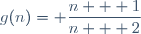 g(n)= \dfrac{n + 1}{n + 2}
