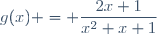 g(x) = \dfrac{2x+1}{x^2+x+1}
