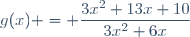 g(x) = \dfrac{3x^2+13x+10}{3x^2+6x}