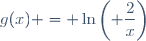 g(x) = \ln\left(\displaystyle \frac{2}{x}\right)