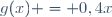 g(x) = 0,4x