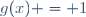 g(x) = 1