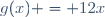 g(x) = 12x