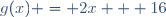 g(x) = 2x + 16