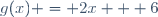 g(x) = 2x + 6