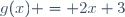 g(x) = 2x+3