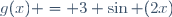 g(x) = 3 \sin (2x)