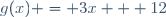 g(x) = 3x + 12