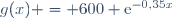 g(x) = 600 \text{e}^{-0,35x}